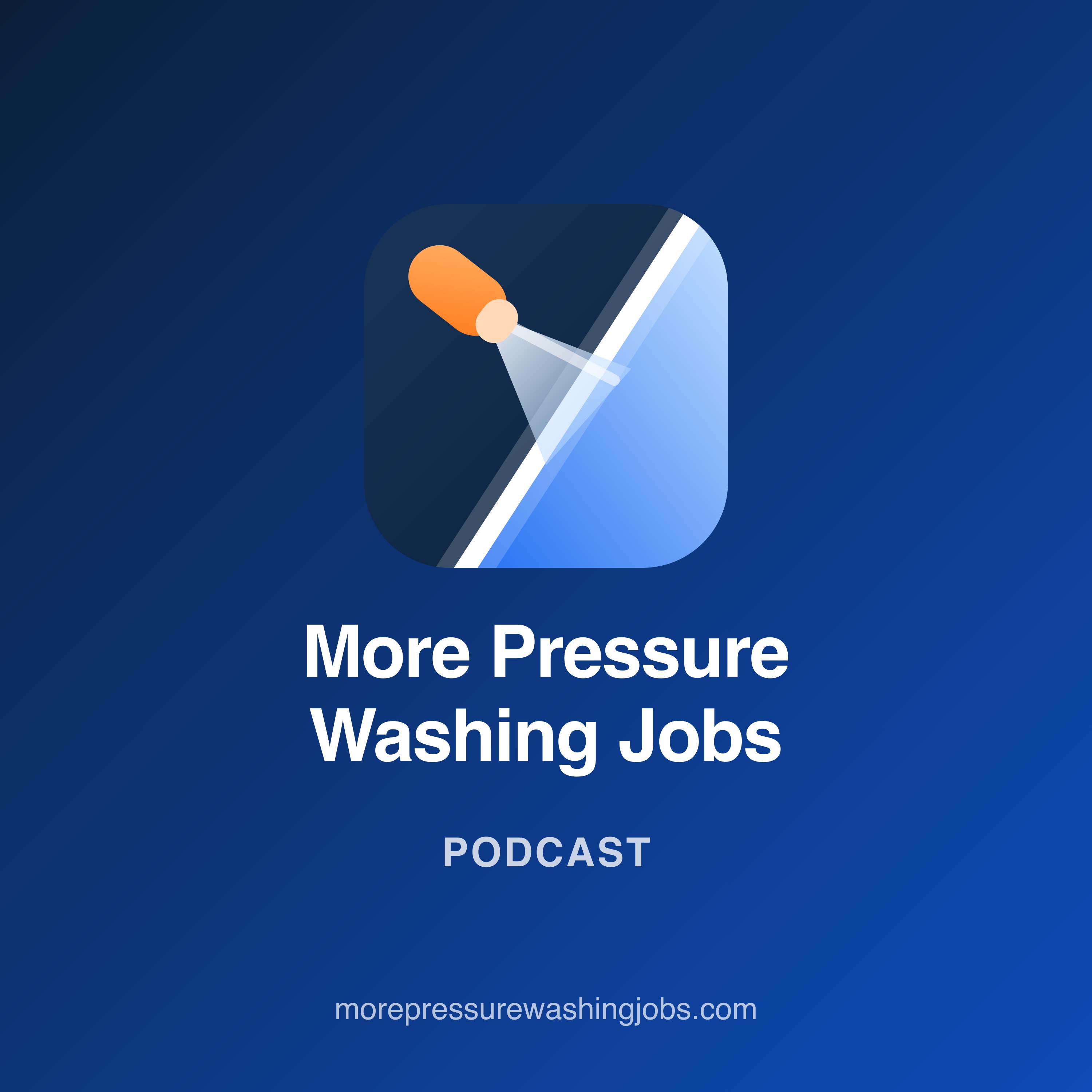 More Pressure Washing Jobs podcast cover
